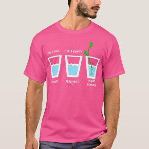 T-shirt Personne plante Optimiste Pessimiste mi-vide mi-te