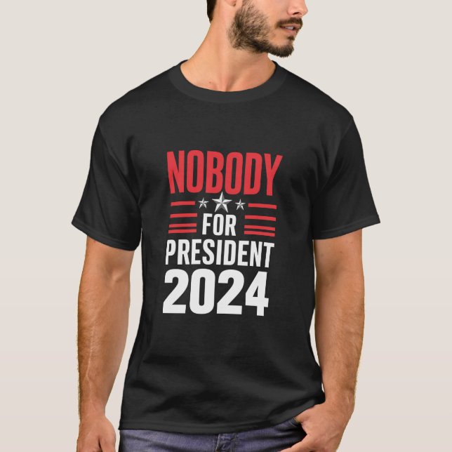 T-shirt Personne pour le président 2024 Élections politiqu (Devant)