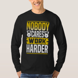 T-shirt Personne S'en fiche Travaillez Plus Dur Entraîneme