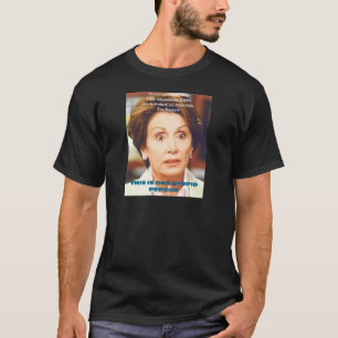 T-SHIRT PERSONNE STUPIDE DE NANCY PELOSI- UN