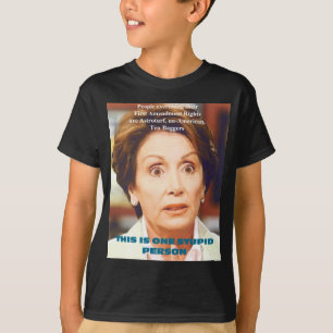 T-SHIRT PERSONNE STUPIDE DE NANCY PELOSI- UN
