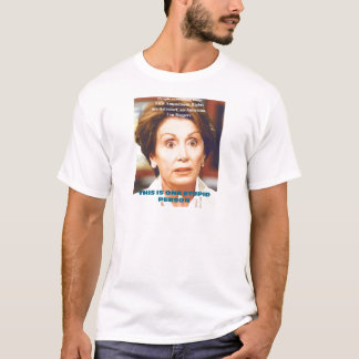 T-SHIRT PERSONNE STUPIDE DE NANCY PELOSI- UN