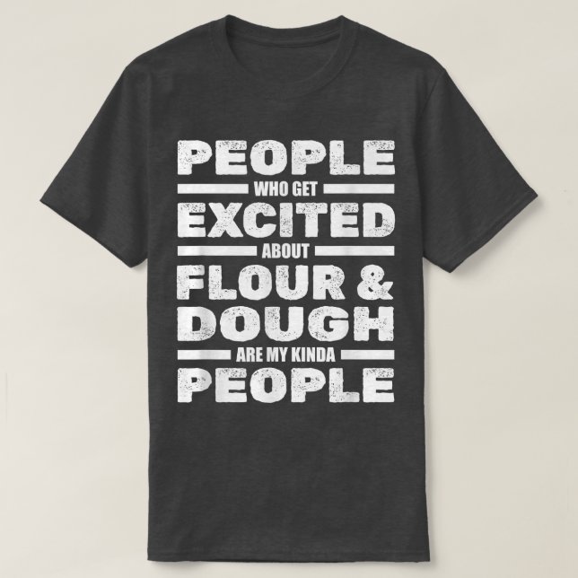T-shirt Personnes Excitées À Propos De Farine Et De Douteu (Design devant)