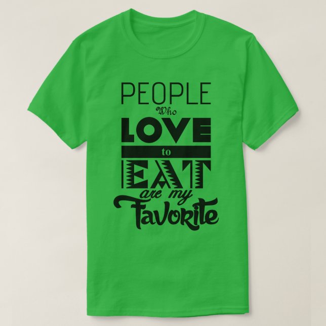 T-shirt Personnes qui aiment manger (Design devant)