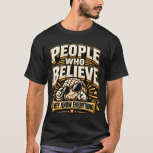T-shirt Personnes qui pensent tout savoir