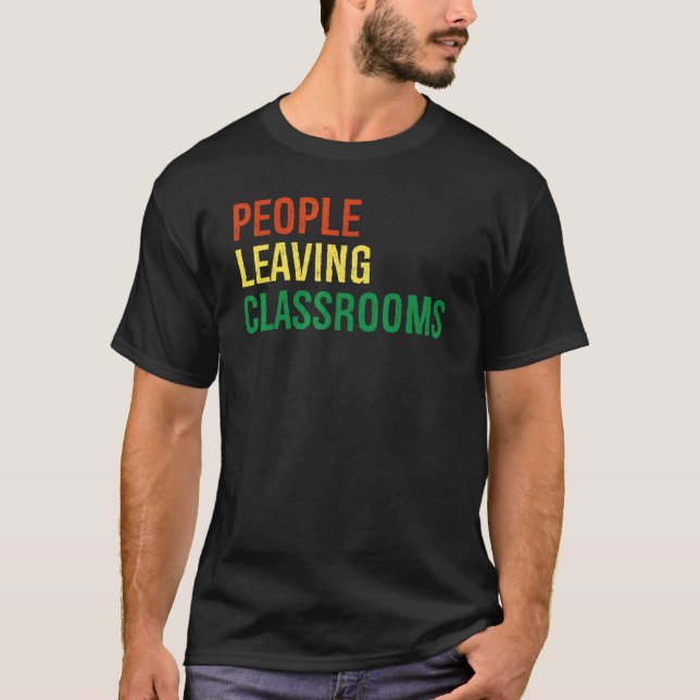 T-shirt Personnes Quittant Les Salles De Classe Plc 1 (Devant)