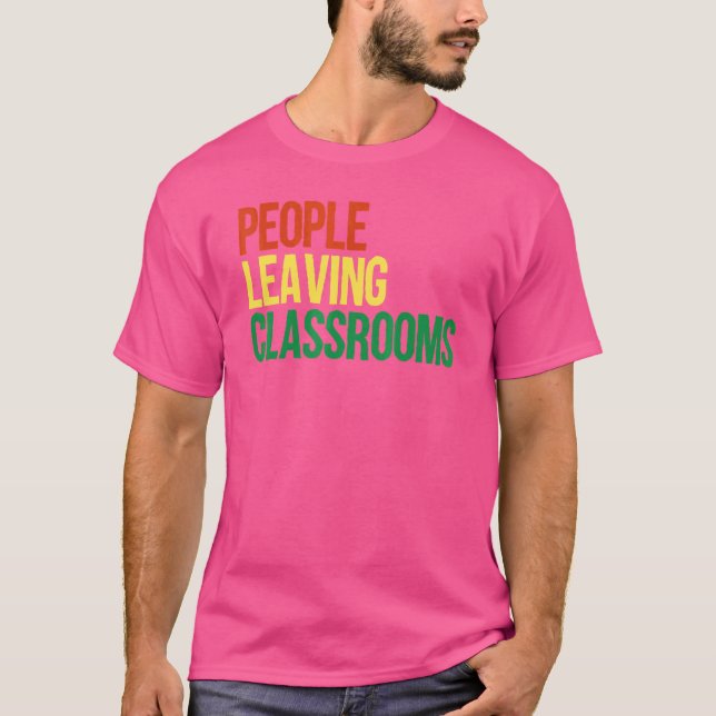 T-shirt Personnes Quittant Les Salles De Classe Plc 5 (Devant)