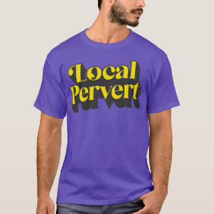 T-shirt Perversion locale