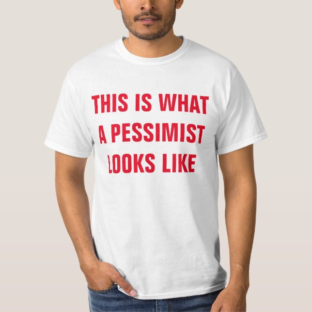 T-SHIRT PESSIMISTE (Devant)