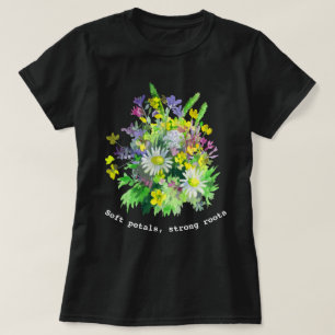T-shirt Pétales doux, racines fortes, floral aquarelle