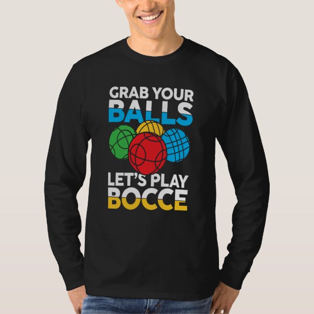 T-shirt Petanque Petanque Game Bocce Ball Boule for Bocce  (Devant)
