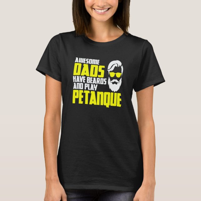 T-shirt Petanque saying father's day beard petanque (Devant)
