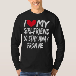 T-shirt Petit Ami Bf I Love My Girlfriend Alors Restez Loi