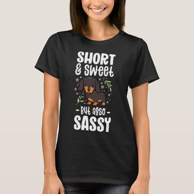 T-shirt Petit Et Doux Mais Aussi Sassy Dachshund Chien Dac (Devant)