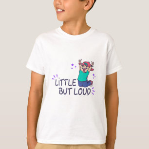 T-shirt Petit mais bruyant