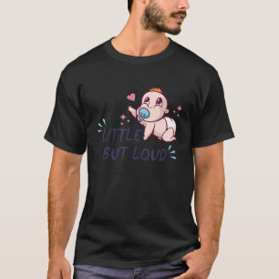 T-shirt Petit mais bruyant - Bébé - Pleurant nouveau-né -