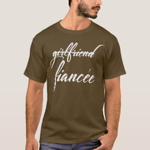 T-shirt Petite amie Fiancée Drôle Fiancée Fête de fiançail
