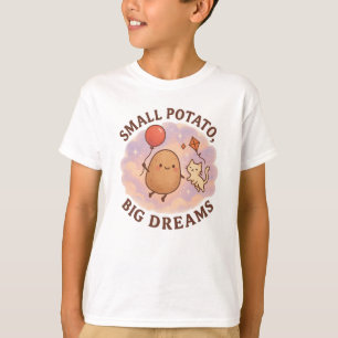 T-shirt Petite Pomme de Terre Grands Rêves – Motivation Mi