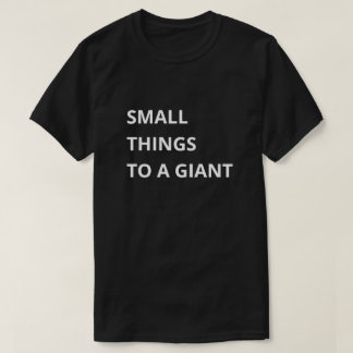T-shirt Petites Choses pour un Géant