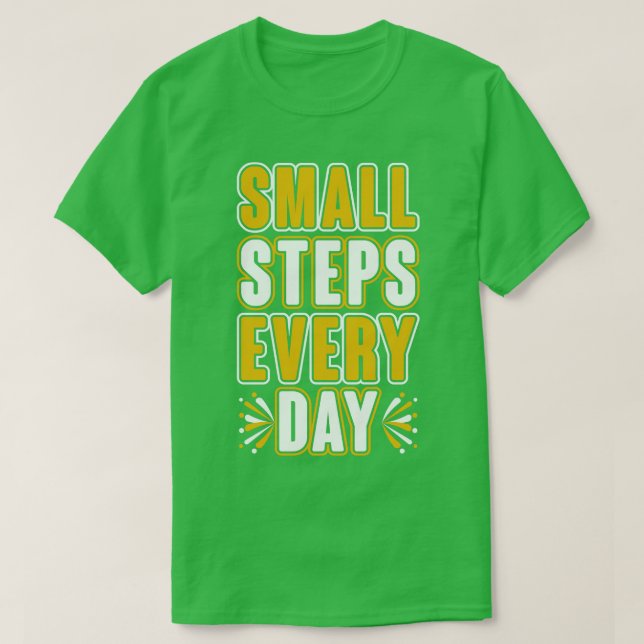T-shirt Petites Étapes Chaque Jour (Design devant)