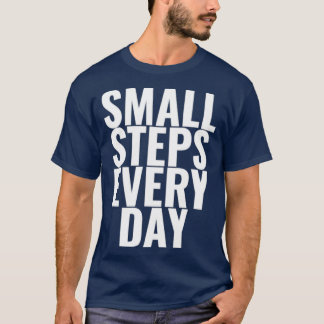 T-shirt Petites étapes Chaque jour Motivation citations 1
