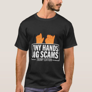 T-shirt Petites Mains Gros Scandales Édition Trump Anti Do
