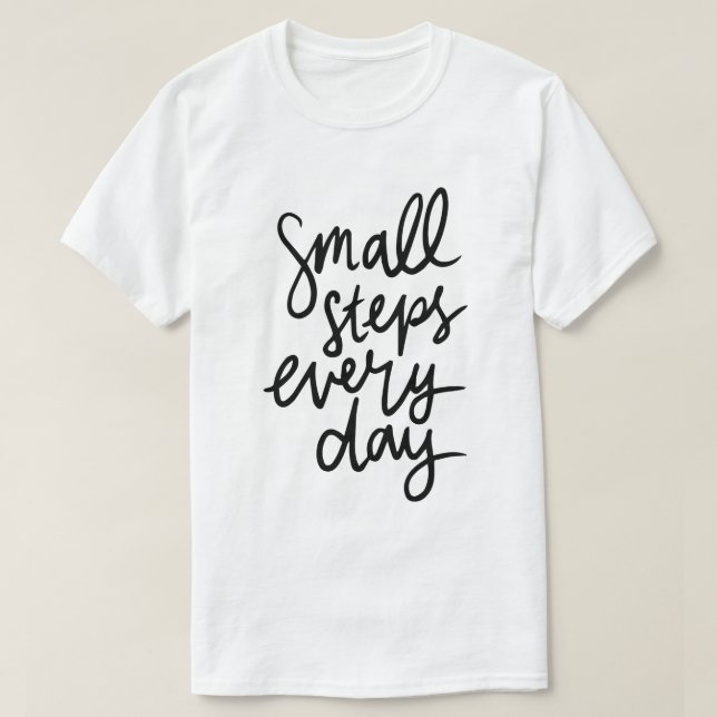 T-shirt Petits Pas Chaque Jour – Typographie de Motivation (Design devant)