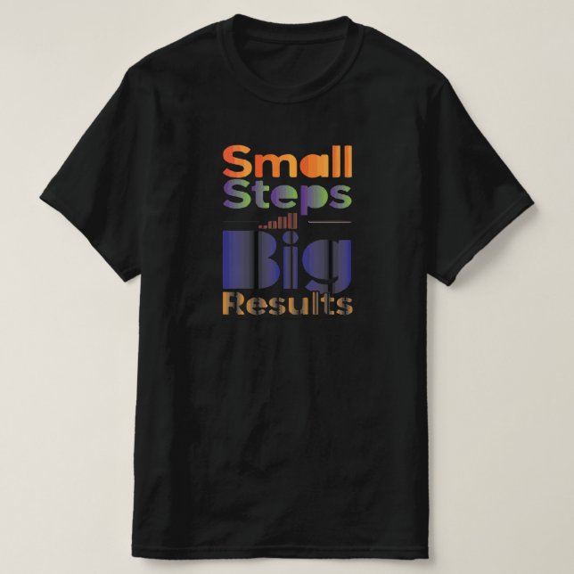 T-shirt Petits Pas Grands Résultats (Design devant)