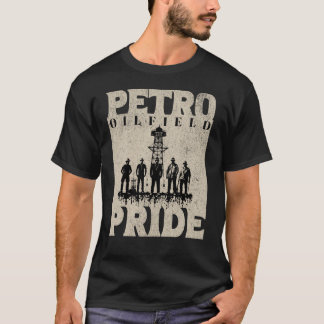 T-shirt Petro Oilfield Fierté Travailleur Rig Life