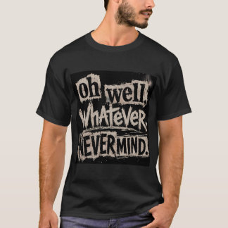 T-shirt peu importe