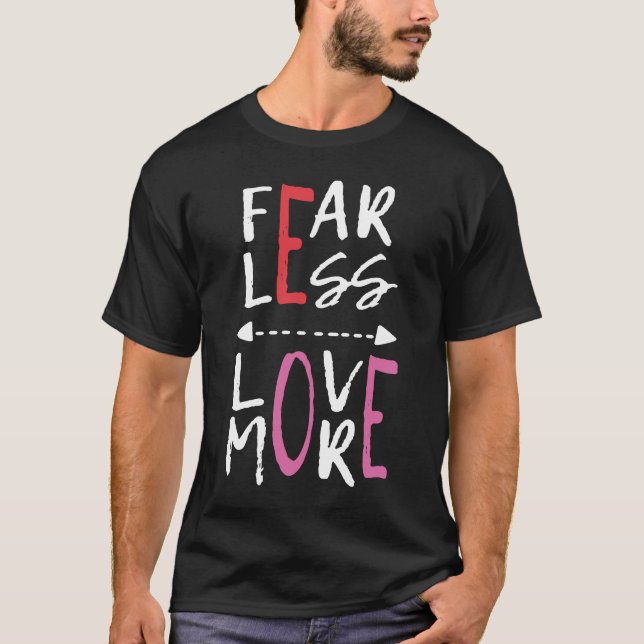 T-shirt Peur Moins d'amour Plus de motivation (Devant)