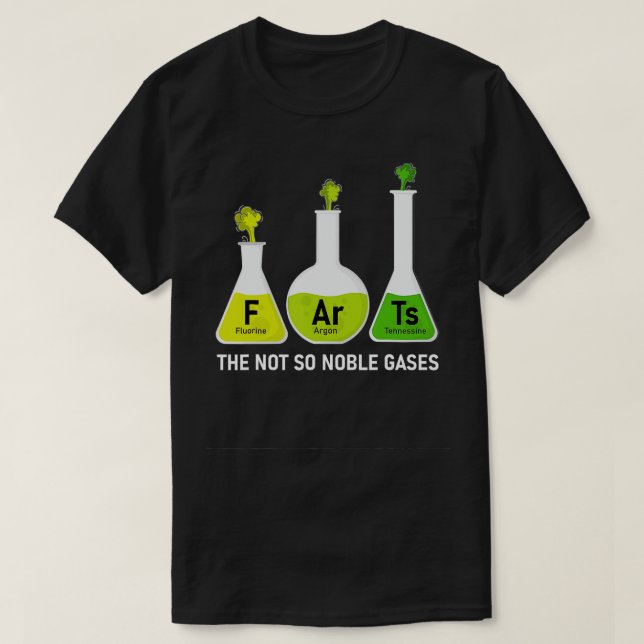 T-shirt Peurs il pas si Noble Gaz Drôle Chimie (Design devant)