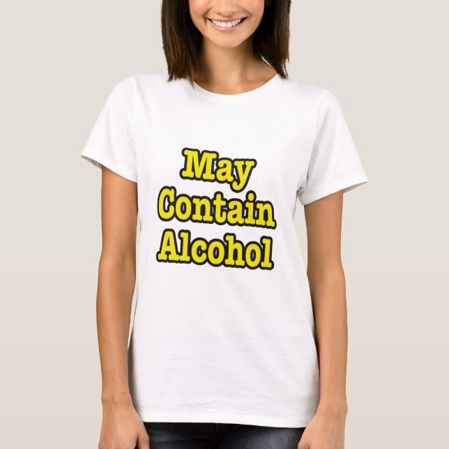 T-shirt Peut Contenir De L'Alcool. Drôle (Devant)