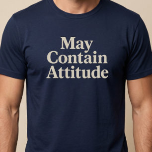 T-shirt Peut contenir de l'attitude