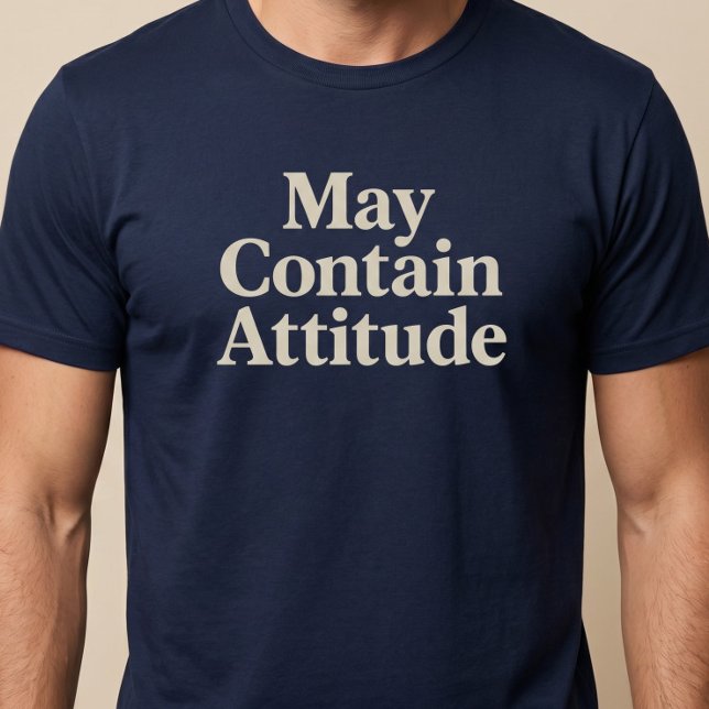 T-shirt Peut contenir de l'attitude (Créateur téléchargé)