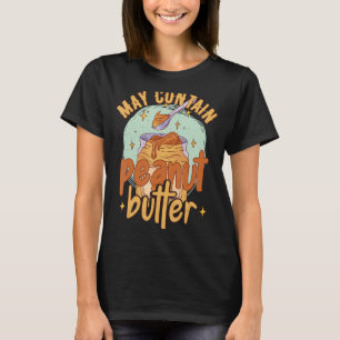 T-shirt Peut contenir du beurre d'arachide