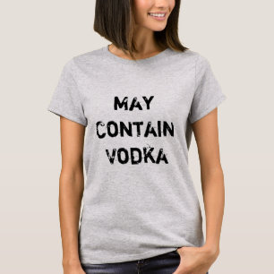 T-shirt Peut contenir la vodka