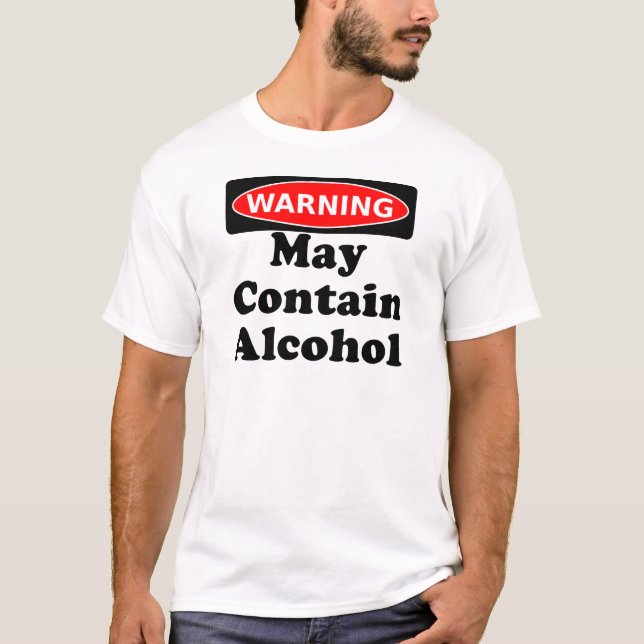 T-shirt Peut contenir l'alcool (Devant)