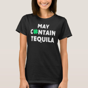 T-shirt Peut Contenir Tequila Whiskey Irlandais Boire