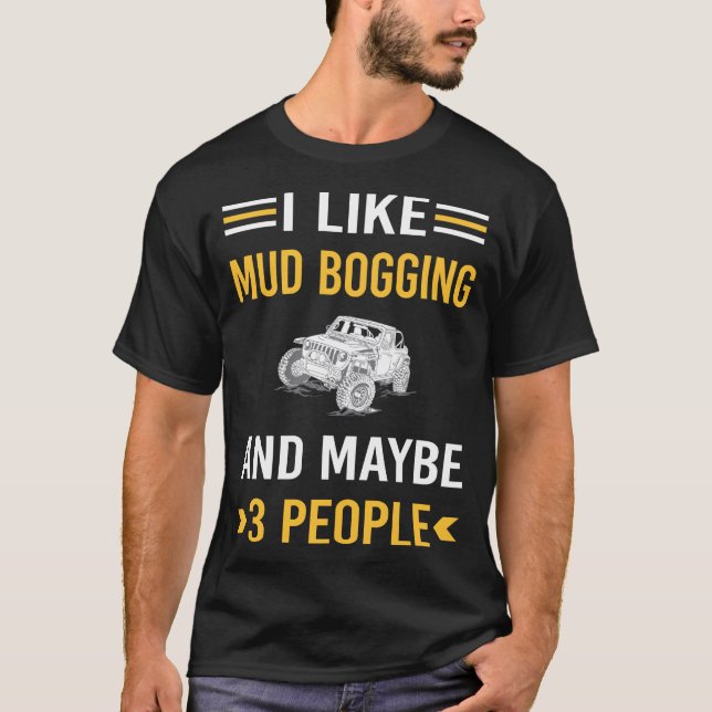 T-shirt Peut-Être 3 Personnes Boue Bogging Mudding (Devant)