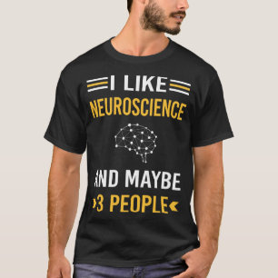 T-shirt Peut-être 3 personnes Neurobiologie Neurobiologist