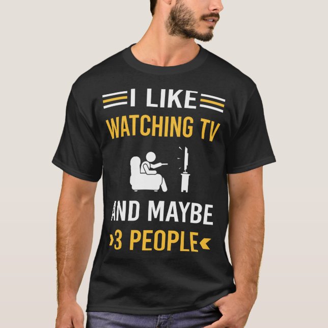 T-shirt Peut-Être 3 personnes regardant la télévision (Devant)