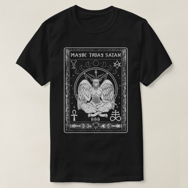 T-shirt Peut-être aujourd'hui Satan I Tarot Satanique Vers (Design devant)