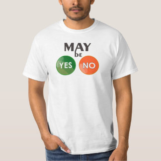 T-shirt Peut-Être Oui Peut-Être Non T Chemise