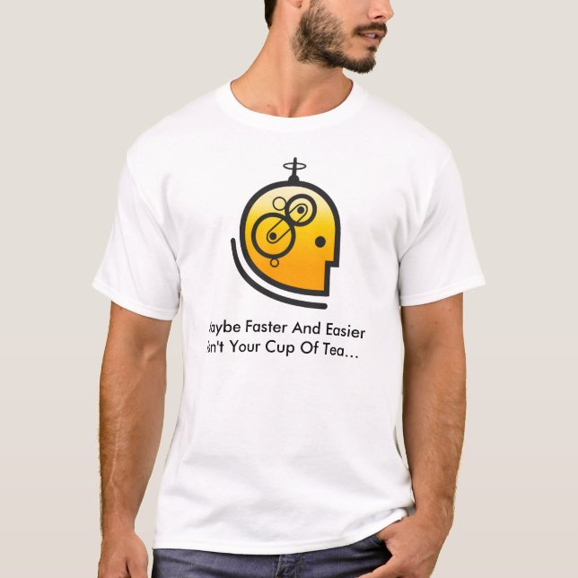 T-shirt Peut-être plus rapidement et plus facile n'est pas (Devant)