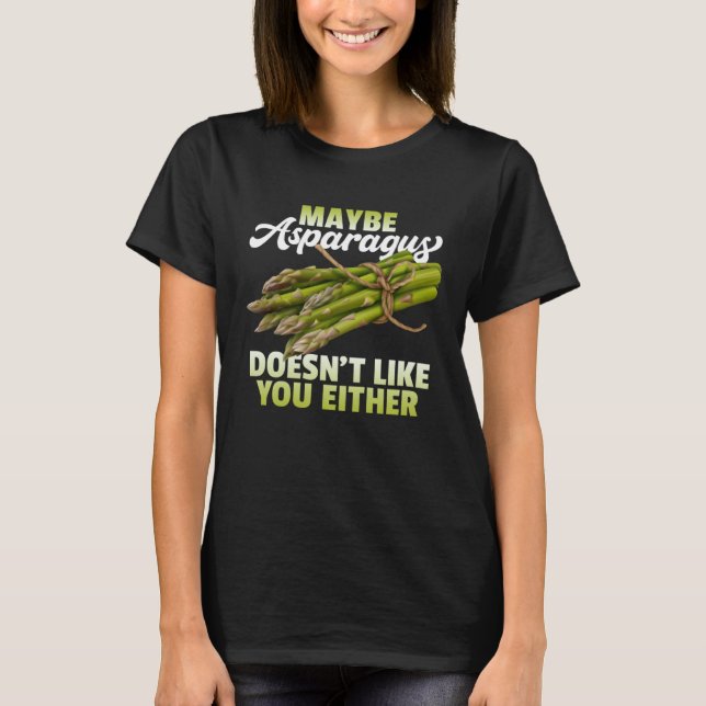 T-shirt Peut-être que Asparagus ne t'aime pas non plus Asp (Devant)