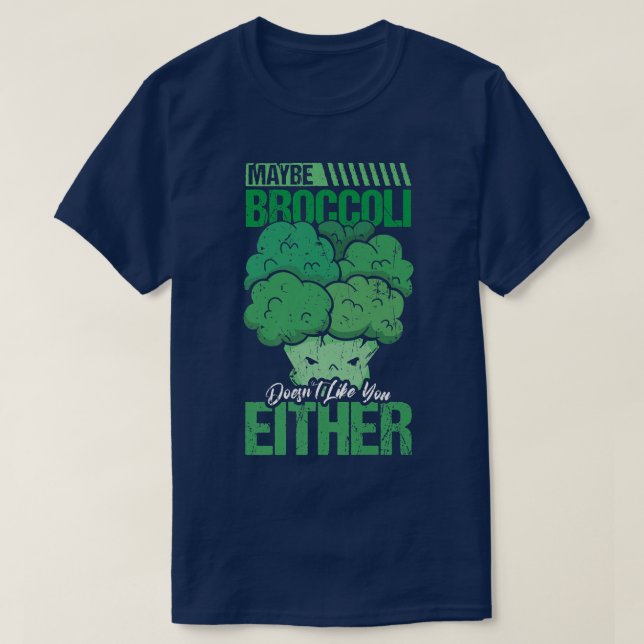 T-shirt Peut-être que Broccoli n'aime pas que vous le desi (Design devant)