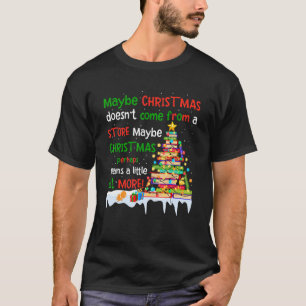T-shirt Peut-être que Noël ne vient pas d'un magasin Peut-