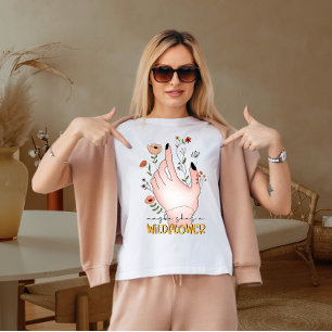 T-shirt Peut-être qu'elle est une fleur sauvage