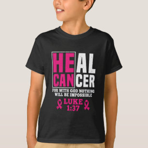 T-shirt Peut Guérir Le Cancer Car Avec Dieu, Rien Ne Sera